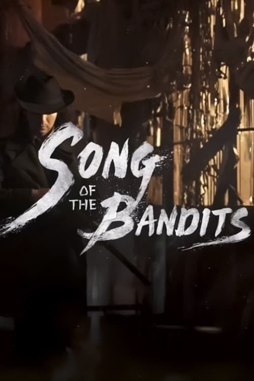 Banditák balladája(Song of the Bandits)2023(1évad)